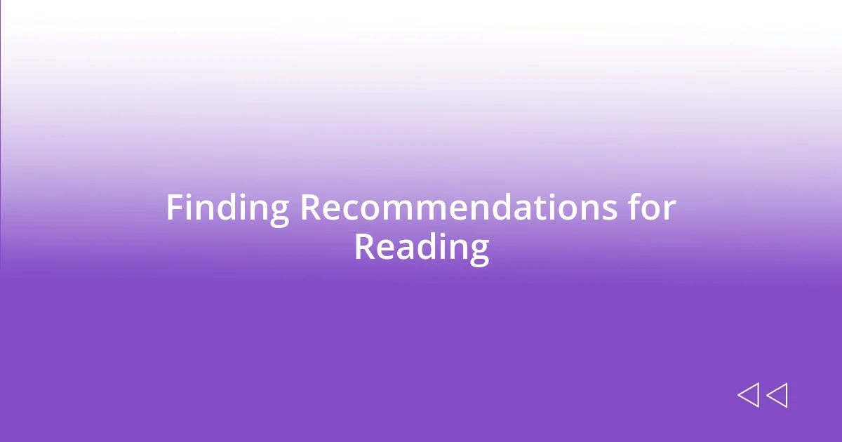 Finding Recommendations for Reading